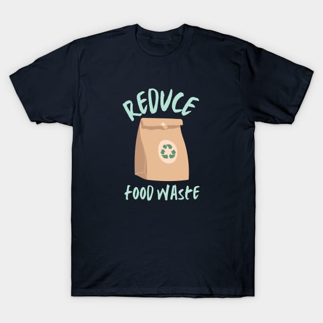 Reduce Food Waste T-Shirt by High Altitude